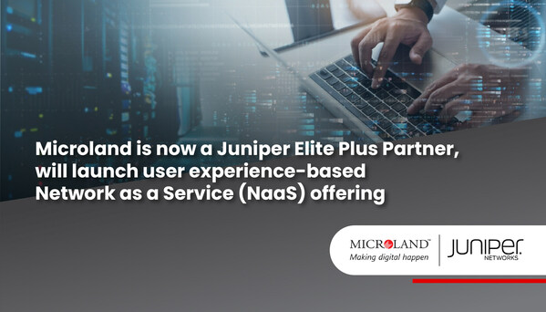 Microland 宣佈獲得 Juniper Networks 的全球 Elite Plus 身份，推出網絡即服務產品